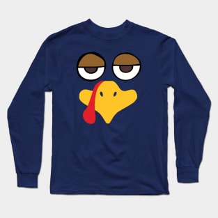 Unamused turkey face for Thanksgiving Long Sleeve T-Shirt
